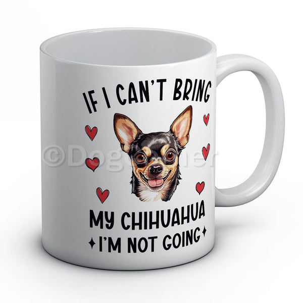 if-i-cant-bring-my-chihuahua-i-am-not-going-mug