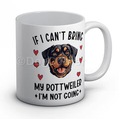 if-i-cant-bring-my-rottweiler-i-am-not-going-mug