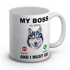 my-boss-husky-is-calling-and-i-must-go-mug