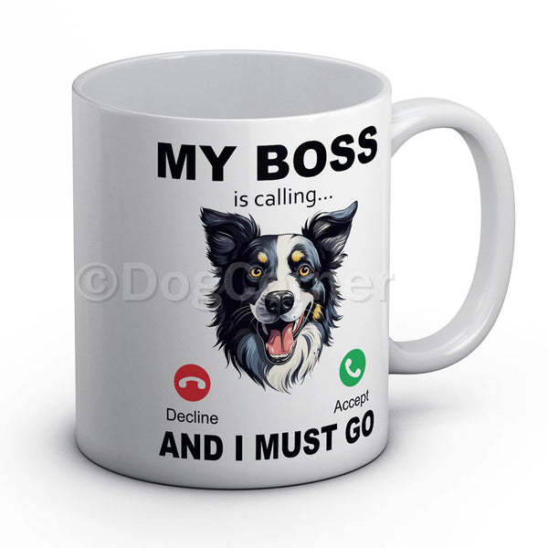 My BOSS is calling and I must go (Border Collie) Mug