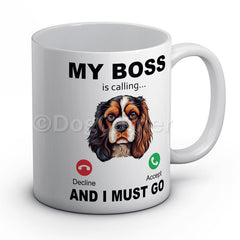 my-boss-cavalier-is-calling-and-i-must-go-mug