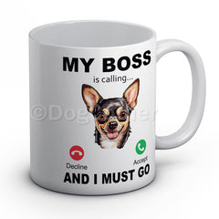 my-boss-chihuahua-is-calling-and-i-must-go-mug