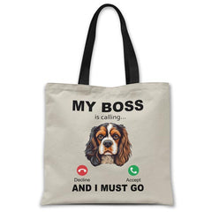 my-boss-cavalier-is-calling-and-i-must-go-tote-bag