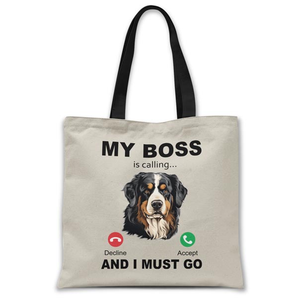 my-boss-bernese-mountain-dog-is-calling-and-i-must-go-tote-bag