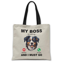 my-boss-australian-shepherd-is-calling-and-i-must-go-tote-bag