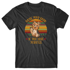 raise-your-hand-if-you-love-yorkies-t-shirt